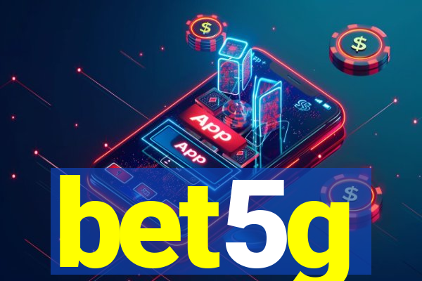 bet5g