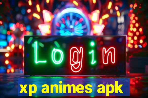 xp animes apk