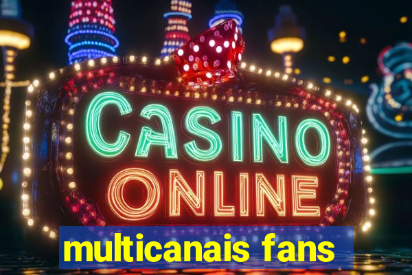 multicanais fans
