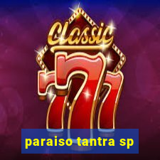 paraiso tantra sp