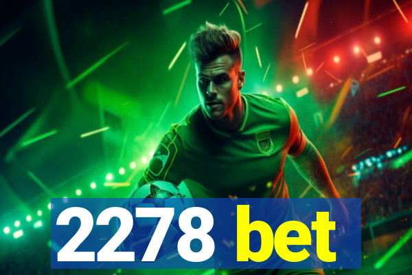 2278 bet