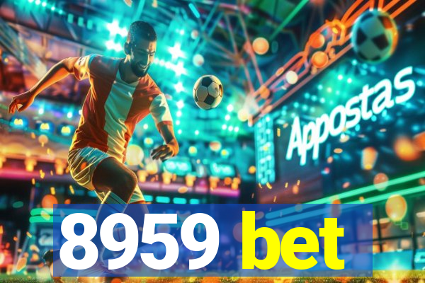 8959 bet