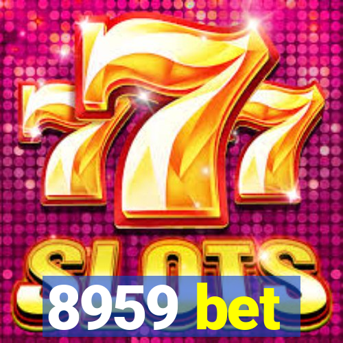 8959 bet