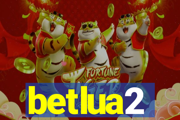 betlua2