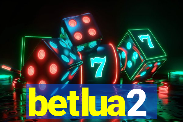 betlua2