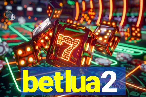 betlua2