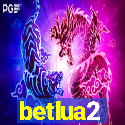 betlua2