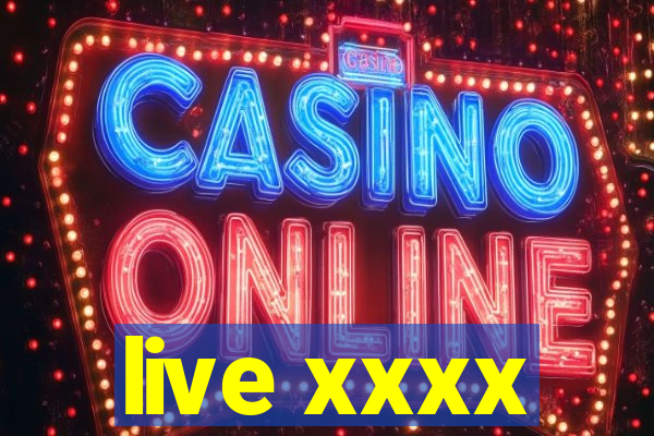 live xxxx