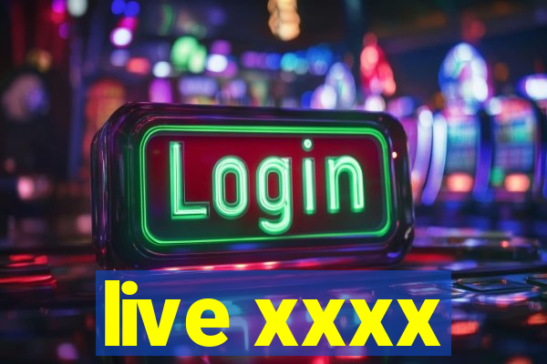 live xxxx