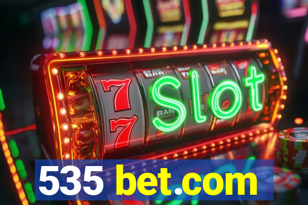 535 bet.com