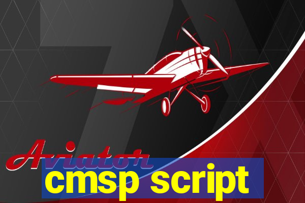 cmsp script