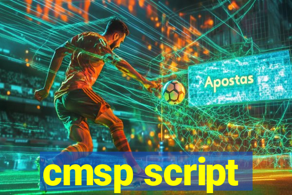cmsp script