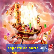 esporte da sorte 365