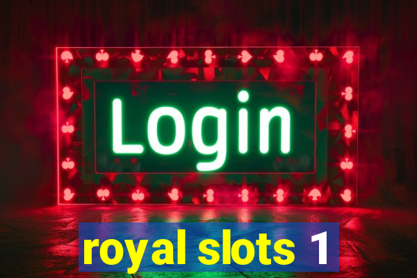 royal slots 1