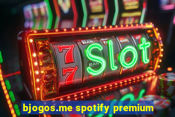 bjogos.me spotify premium