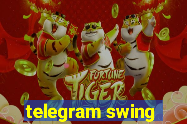 telegram swing