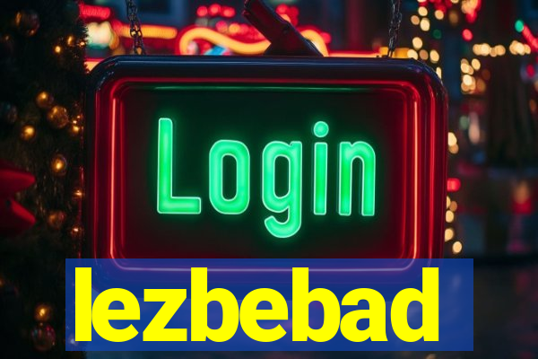 lezbebad