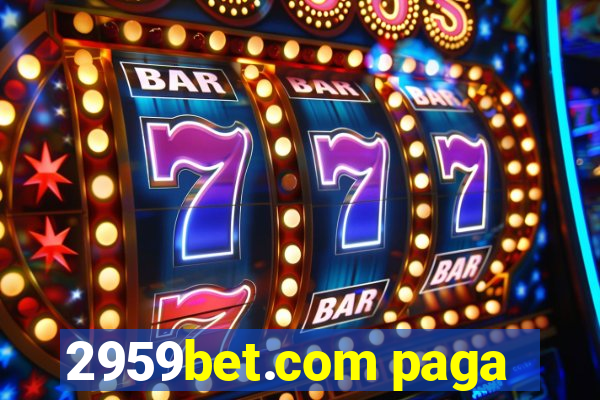 2959bet.com paga