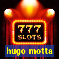 hugo motta