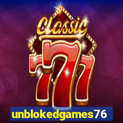 unblokedgames76
