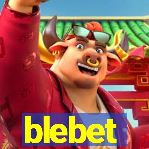 blebet