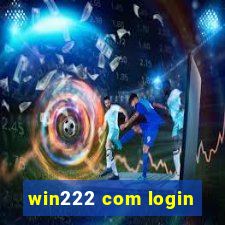 win222 com login