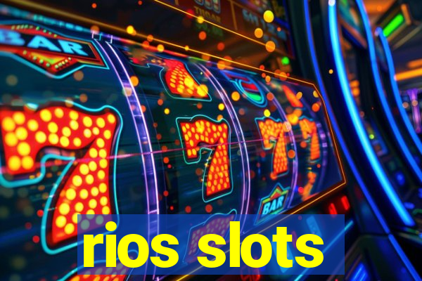 rios slots