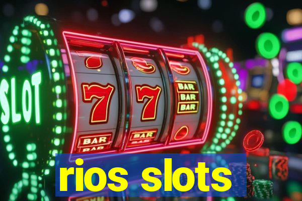 rios slots