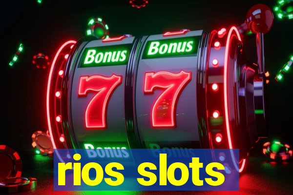 rios slots