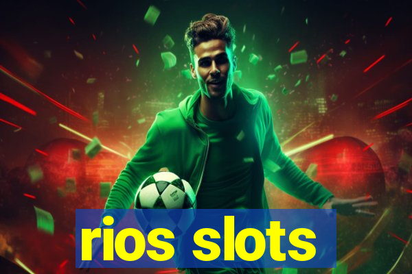 rios slots