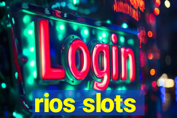 rios slots