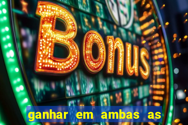 ganhar em ambas as partes do jogo