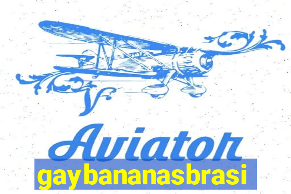 gaybananasbrasil