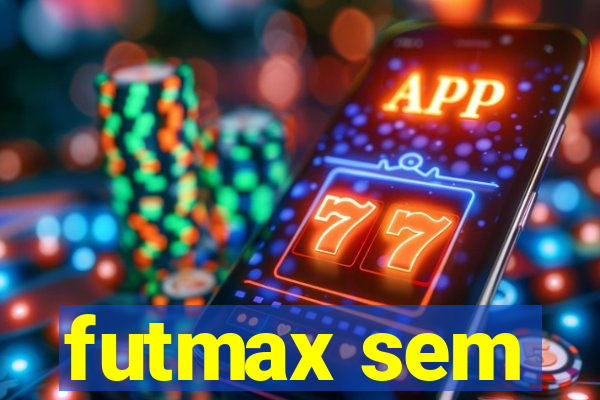 futmax sem