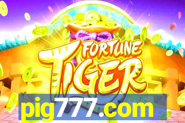 pig777.com