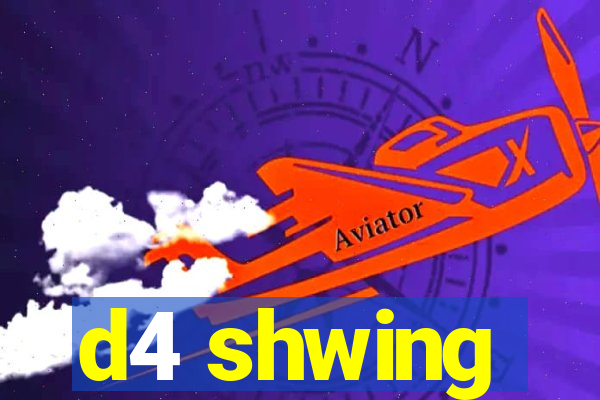 d4 shwing