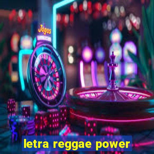 letra reggae power