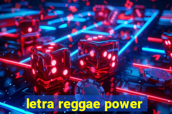 letra reggae power