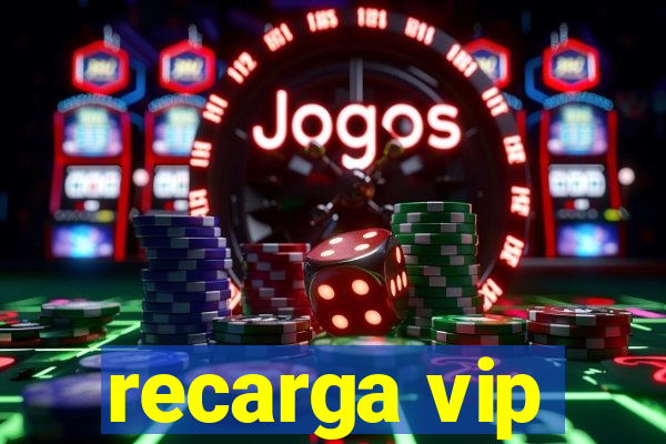 recarga vip