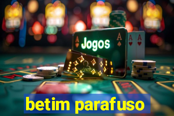 betim parafuso