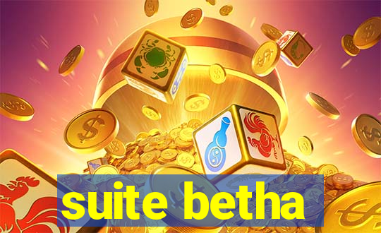 suite betha