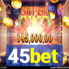 45bet