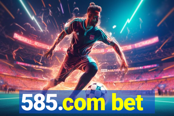 585.com bet
