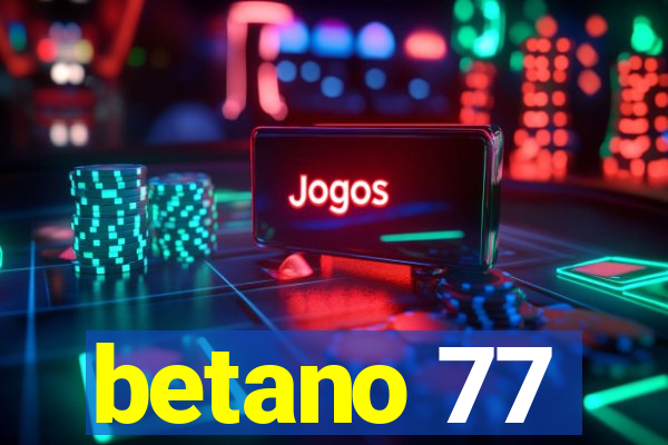 betano 77