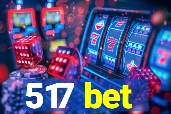 517 bet
