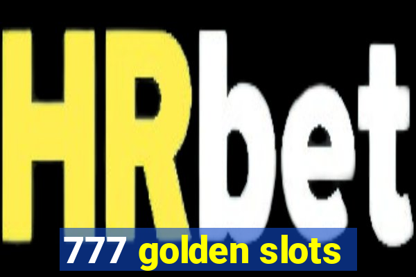 777 golden slots