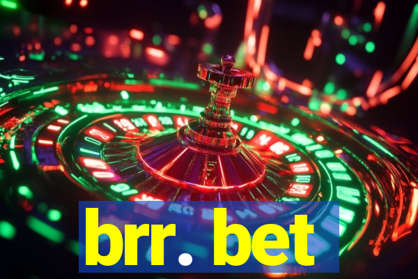 brr. bet