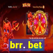 brr. bet
