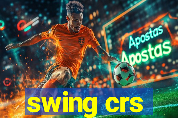swing crs