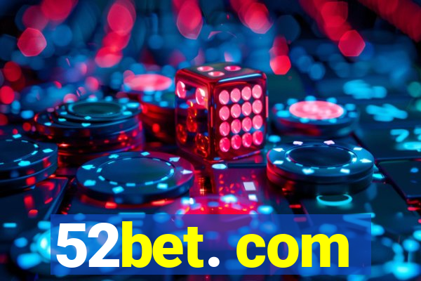 52bet. com